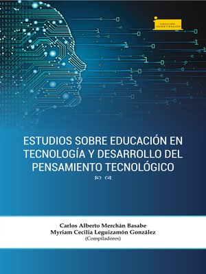 cover image of Estudios sobre educación en tecnología y desarrollo del pensamiento tecnológico